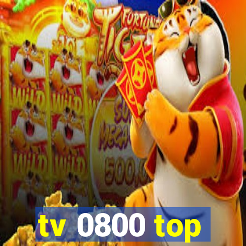 tv 0800 top